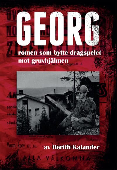 Kalander, Berith | Georg : Romen som bytte ut dragspelet mot gruvhjälmen