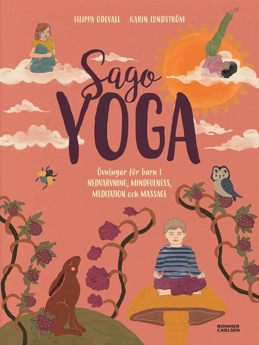 Odevall, Filippa | Sagoyoga : Övningar för barn i nedvarvning, mindfulness, meditation och massage