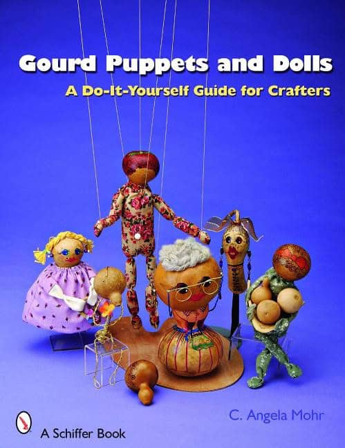 Angela Mohr | Gourd Puppets And Dolls : A Do-It-Yourself for Crafters