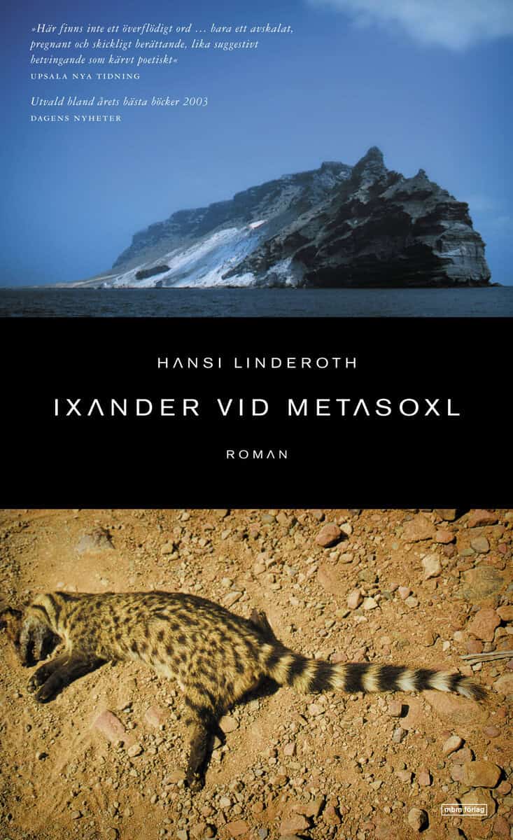 Linderoth, Hansi | Ixander vid Metasoxl : Roman
