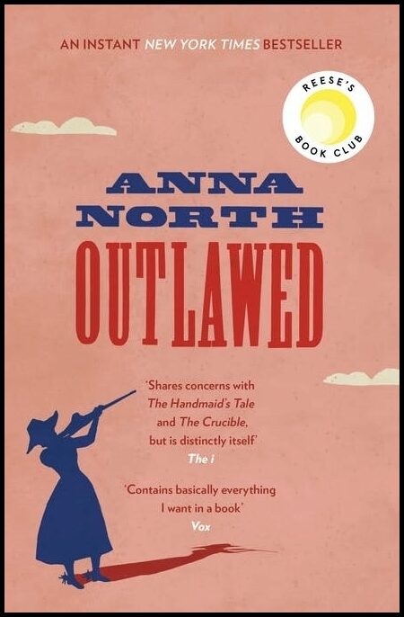 North, Anna | Outlawed : The Reese Witherspoon Book Club Pick