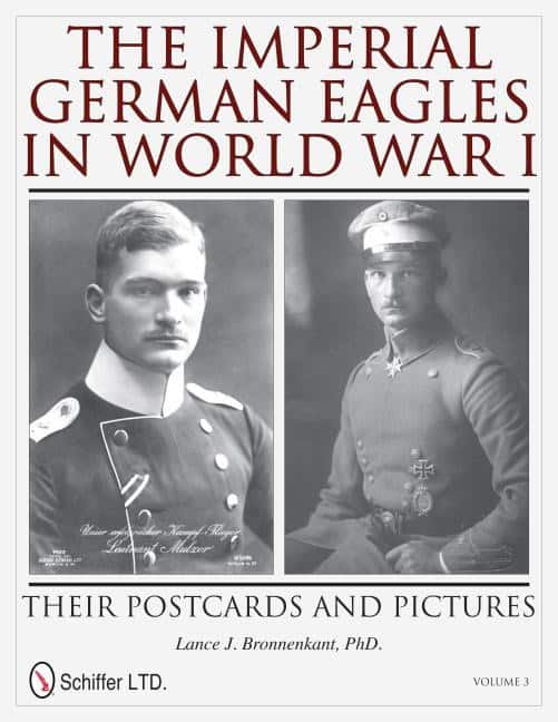 Lance J. Bronnenkant | The Imperial German Eagles In World War I