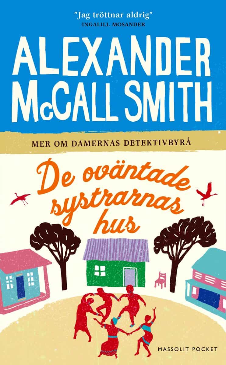 McCall Smith, Alexander | De oväntade systrarnas hus