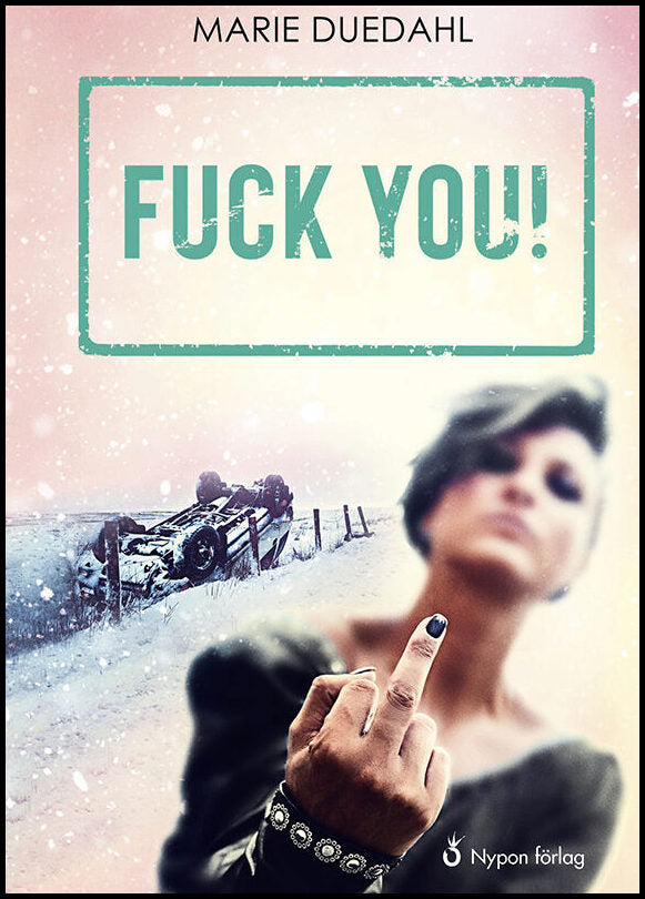Duedahl, Marie | Fuck you!
