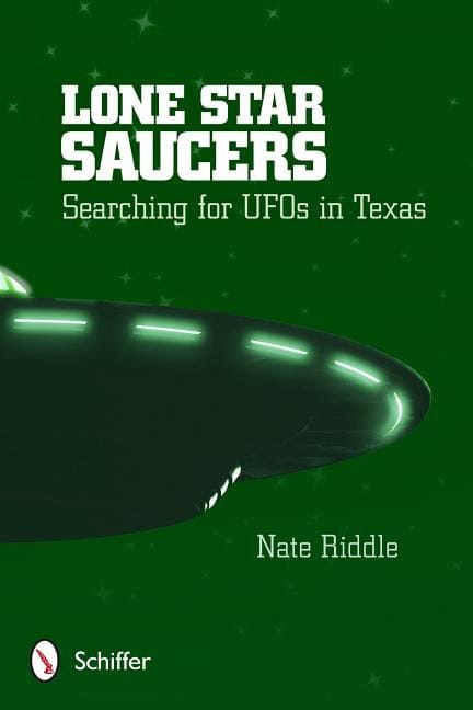 Nate Riddle | Lone Star Saucers : Searching for UFOs in Texas