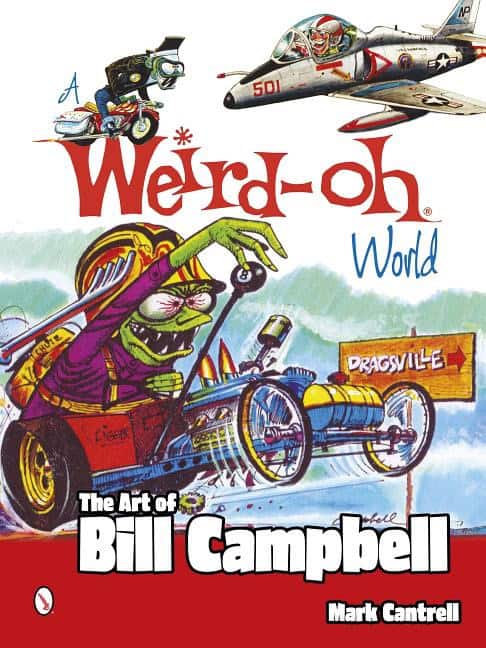 Mark Cantrell | A Weird-Oh World : The Art Of Bill Campbell