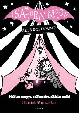 Muncaster, Harriet | Isadora Moon åker och campar