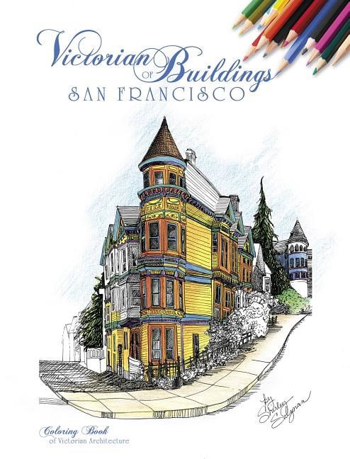 Shirley Salzman | Victorian Buildings Of San Francisco : A Coloring Book