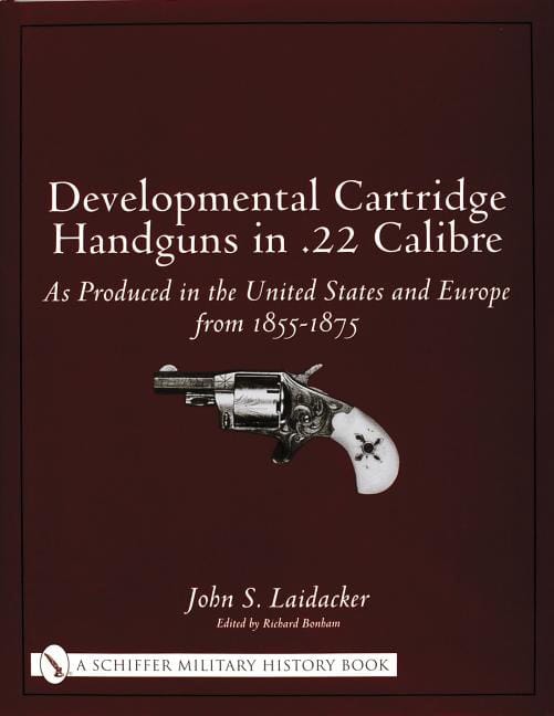 John S. Laidacker | Developmental Cartridge Handguns In .22 Calibre