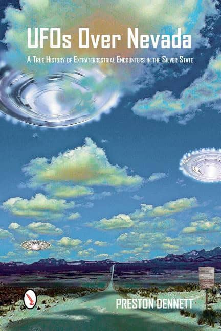 Dennett, Preston | Ufos over nevada : A true history of extraterrestrial encounters in the sil