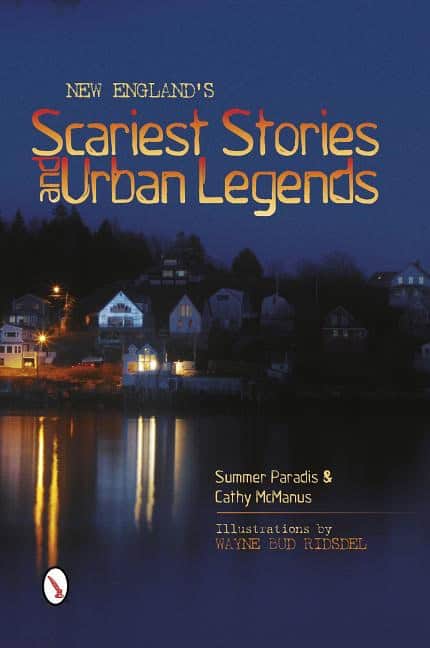 Summer Paradis - Cathy McManus - Wayne B | New England’s Scariest Stories And Urban Legends