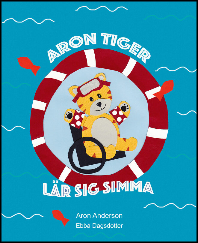 Anderson, Aron | Dagsdotter, Ebba | Aron Tiger lär sig simma