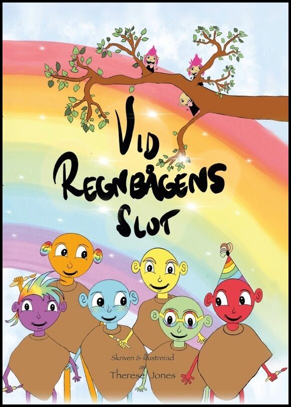 Jones, Therese | Vid regnbågens slut