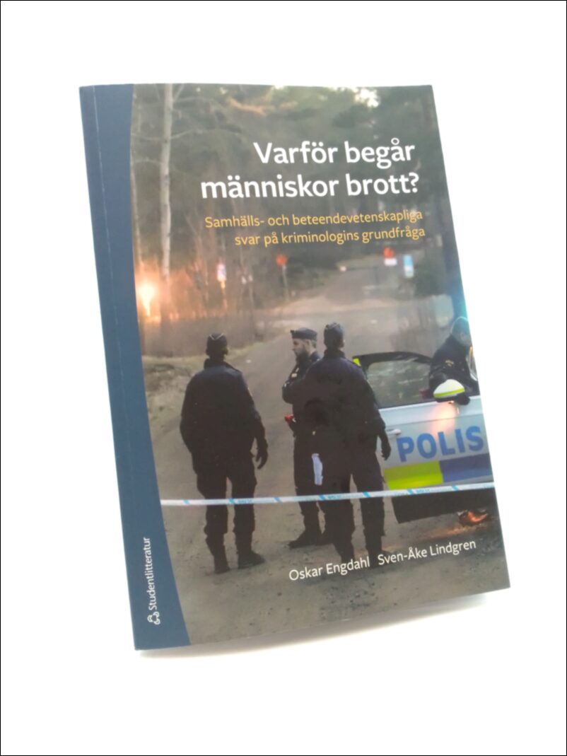 Engdahl, Oskar | Varför begår människor brott?