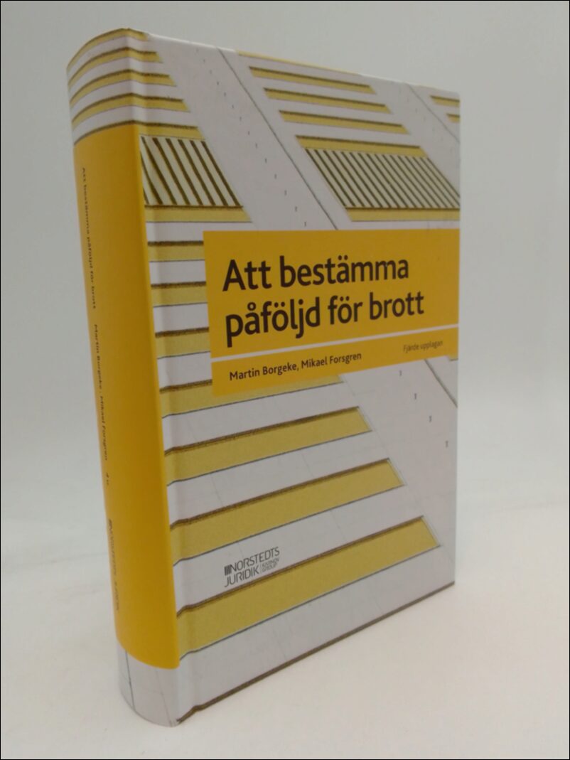 Borgeke, Martin | Forsgren, Mikael | Att bestämma påföljd för brott