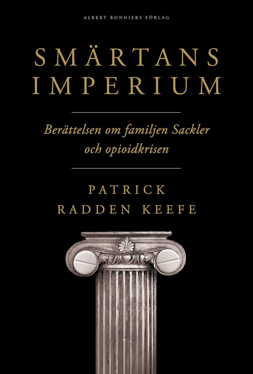 Radden Keefe, Patrick | Smärtans imperium : Berättelsen om familjen Sackler och opioidkrisen