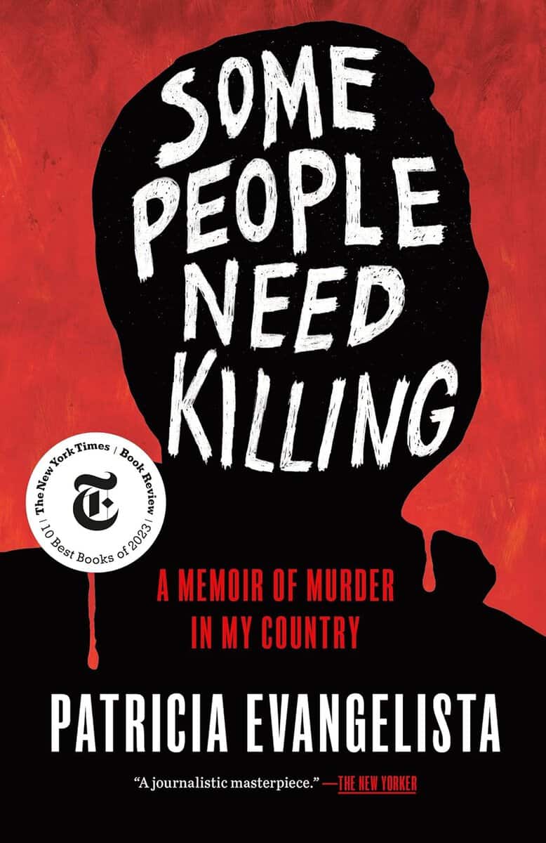 Patricia Evangelista | Some People Need Killing : A Memoir of Murder in My Country