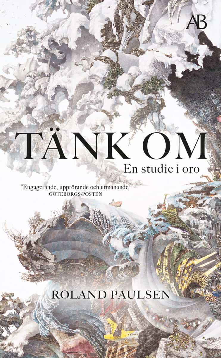 Paulsen, Roland | Tänk om : En studie i oro