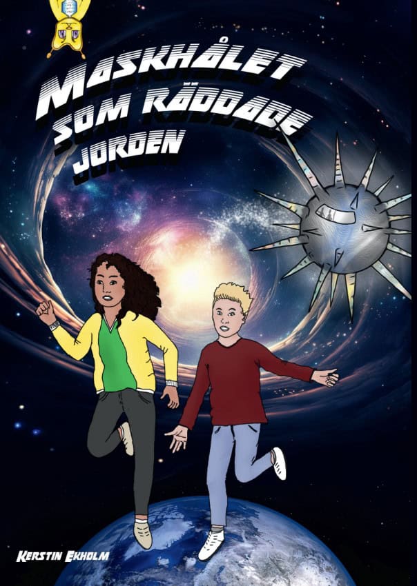 Ekholm, Kerstin | Maskhålet som räddade jorden