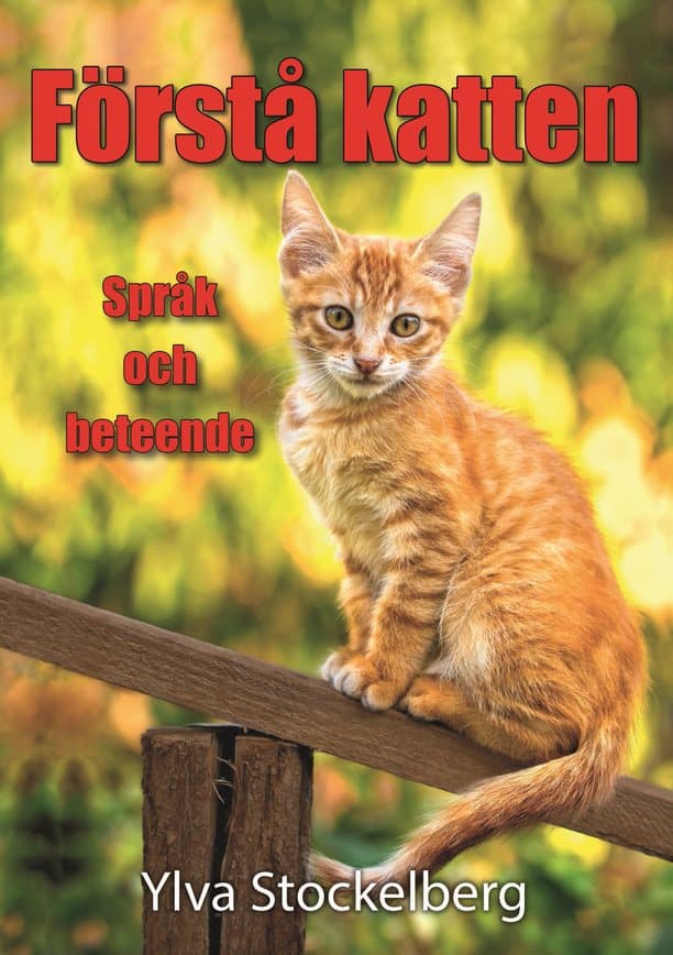 Stockelberg, Ylva | Förstå katten : Språk och beteende