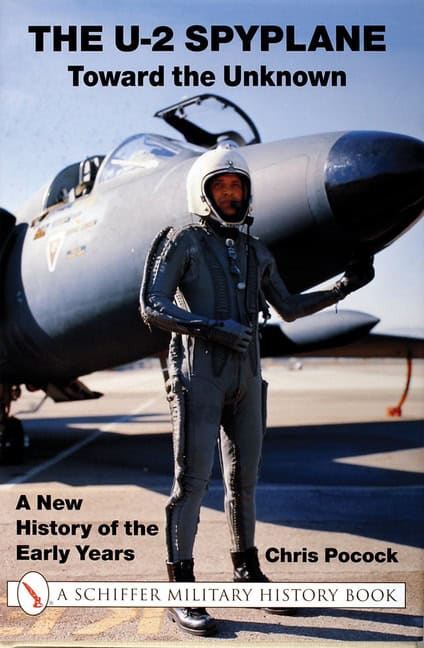 Pocock, Chris | U-2 spyplane : Toward the unknown - a new history of the early years