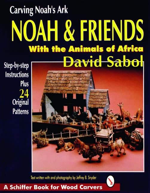 David Sabol | Carving Noah’s Ark