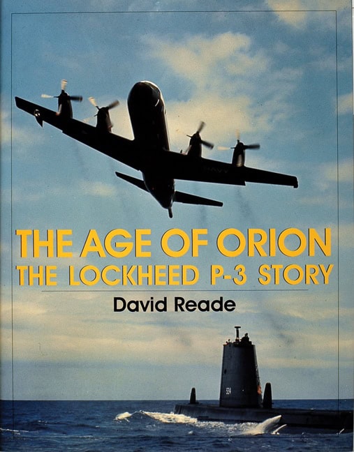 David Reade | The Age Of Orion : The Lockheed P-3 Story