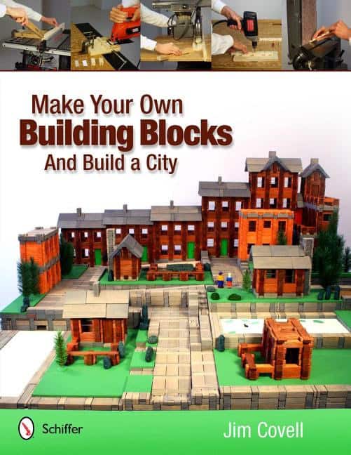 Jim Covell | Make Your Own Building Blocks And Build A City