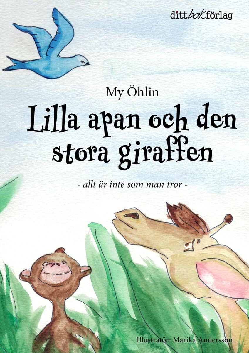 Öhlin, My | Andersson, Marika | Lilla apan och den stora giraffen : Allt är inte som man tror