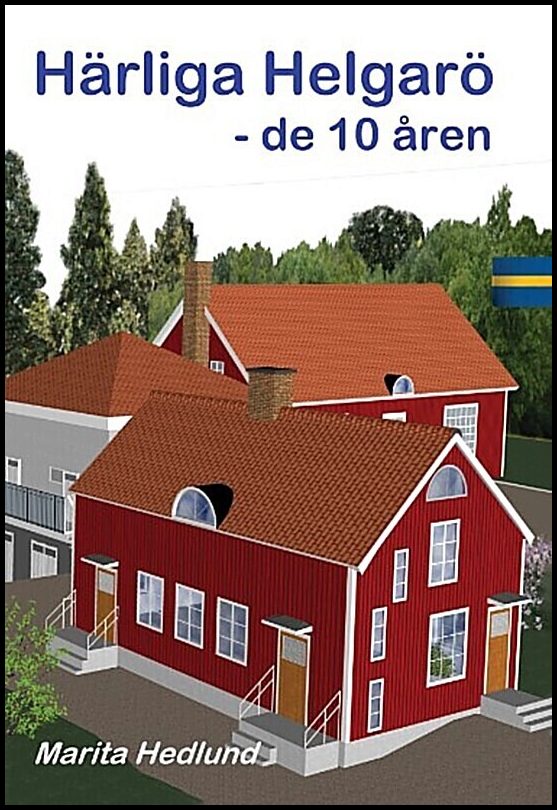 Hedlund, Marita | Härliga Helgarö : De 10 åren
