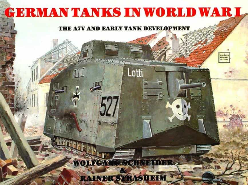 Haupt, Werner | German tanks in wwi : The a7v & early tank development