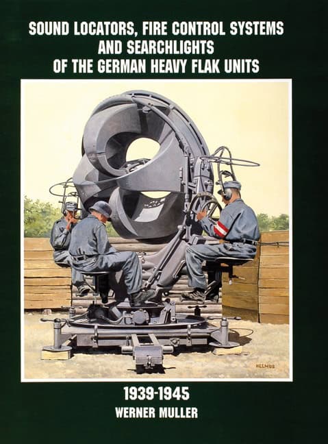 Muller, Werner | Sound locators, fire control systems and searchlights of the german heavy f