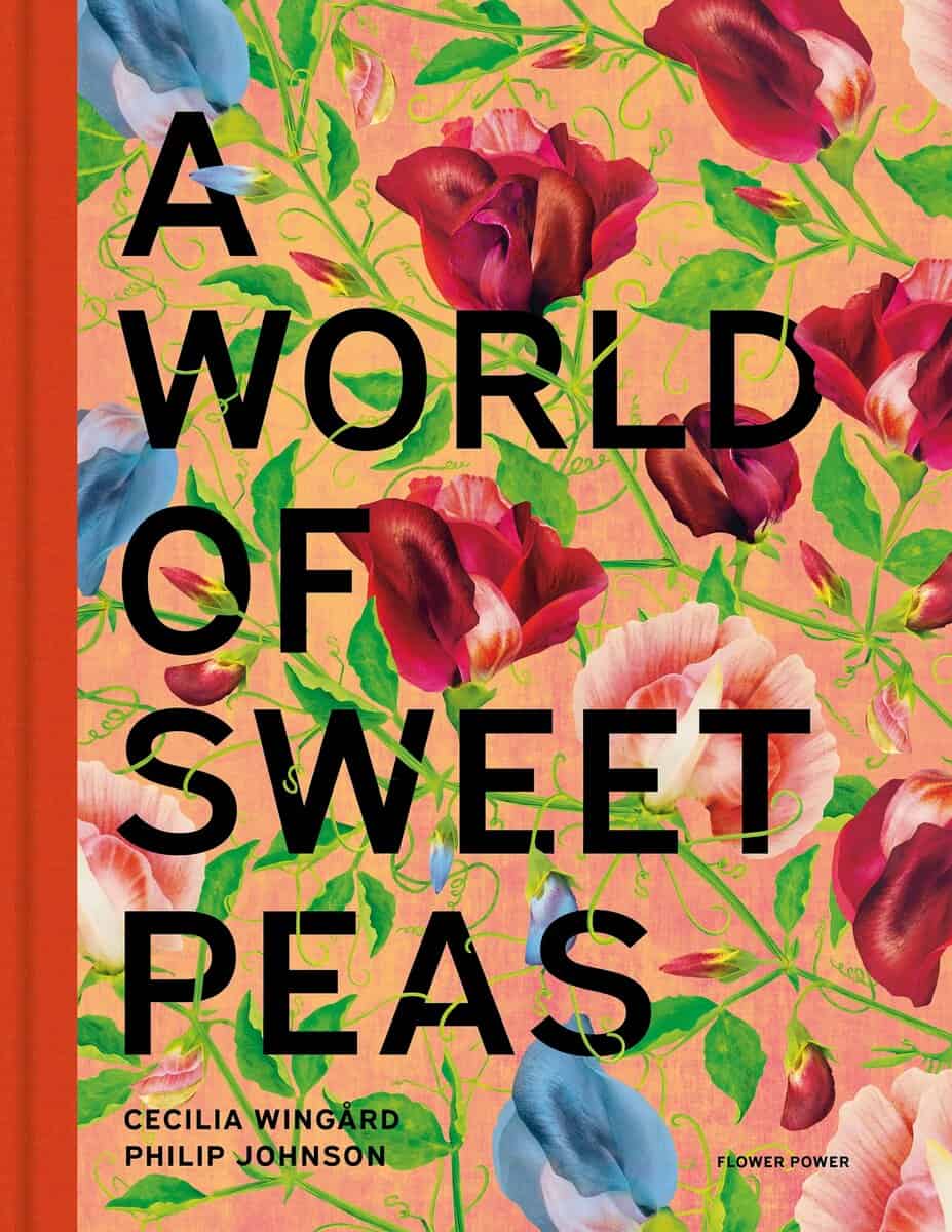 Wingård, Cecilia | Johnson, Philip | A World of Sweet Peas