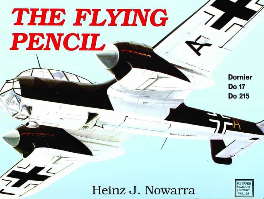 Nowarra, Heinz J. | Flying pencil : Dornier do 17-215