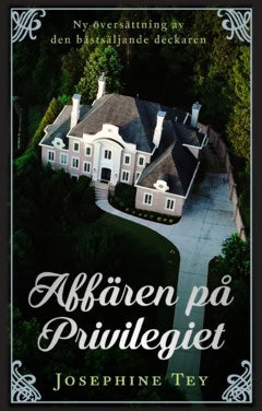 Tey, Josephine | Affären på Privilegiet