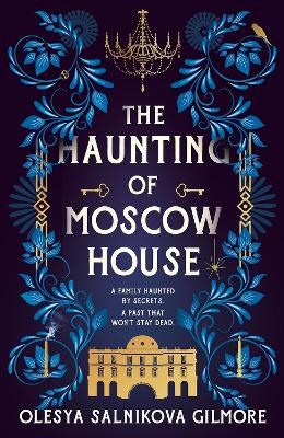Salnikova Gilmore, Olesya | The Haunting of Moscow House