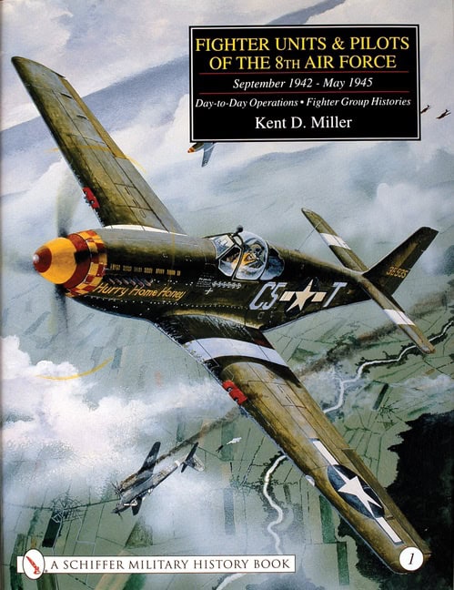 Kent D. Miller | Fighter Units & Pilots Of The 8th Air Force September 1942 -