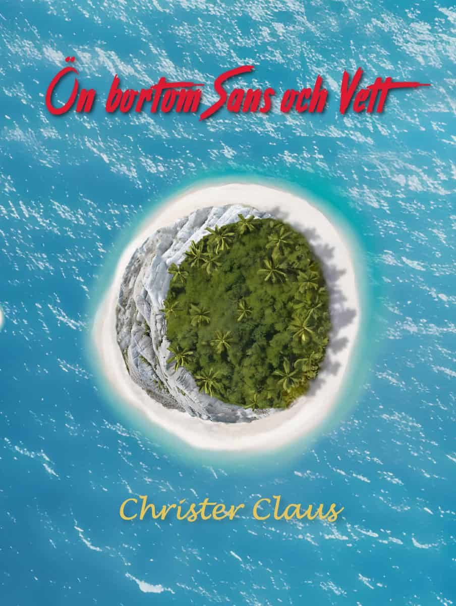 Claus, Christer | Ön bortom Sans och Vett