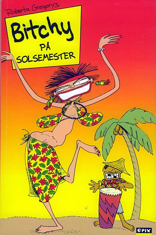 Gregory, Roberta | Bitchy 3 – Bitchy på solsemester
