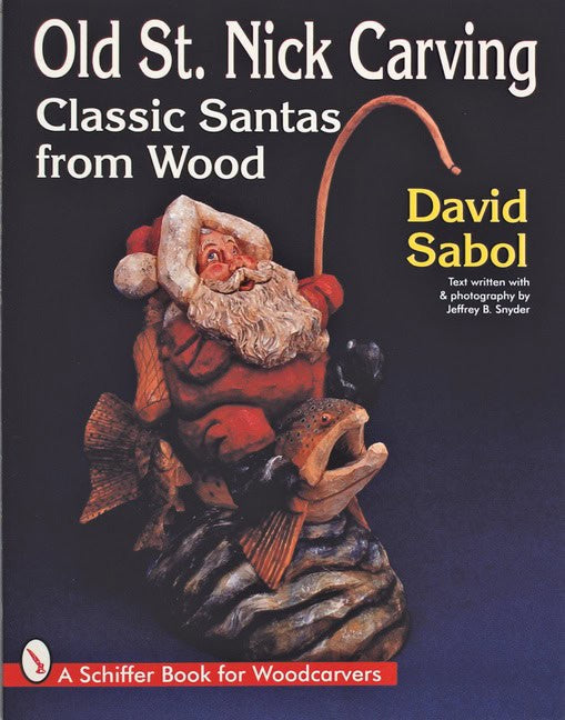 David Sabol | Old St. Nick Carving : Classic Santas from Wood