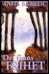 Barker, Anita | Det finns frihet