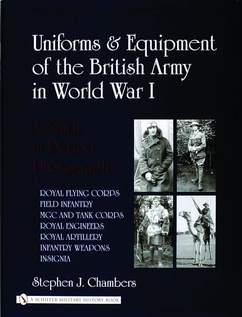 Chambers, Stephen J. | Uniforms & equipment of the british army in world war i : A study in period