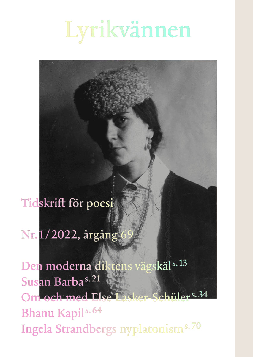 Erfani, Niko | Melberg, Arne | Ström, Eva | Lasker-Schüler, Else | Lilja, Eva | Lindman Mata, Erik | Barba, Susan | Wågs...