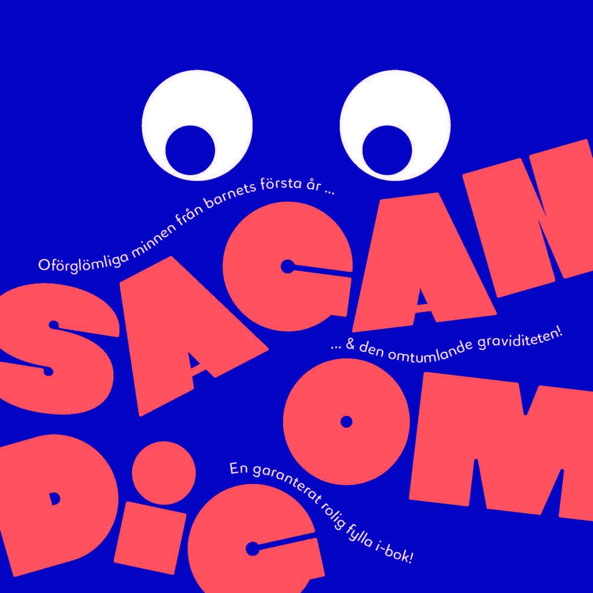 Herrera Eriksson, Terri | Wigren, Mari | Sagan om dig : Ditt första år