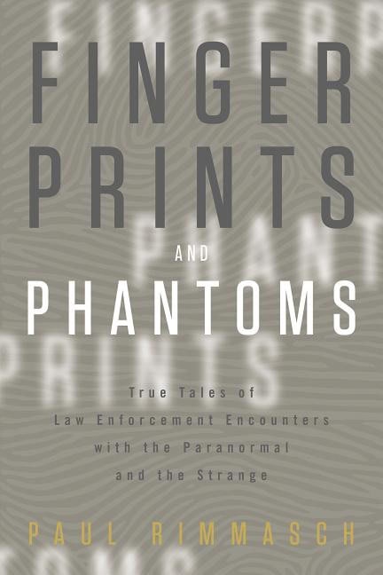 Paul Rimmasch | Fingerprints And Phantoms