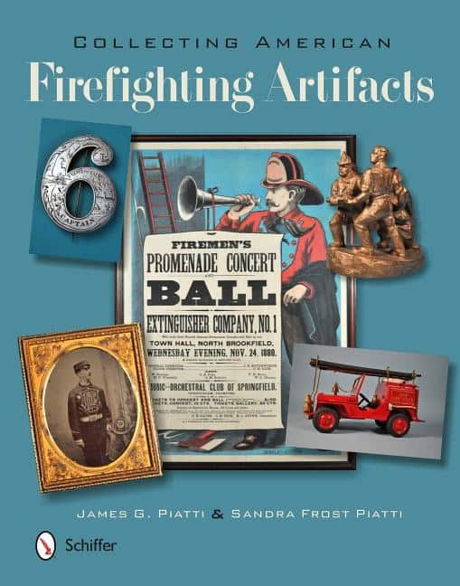 James Piatti - Sandra Piatti | Collecting American Firefighting Artifacts
