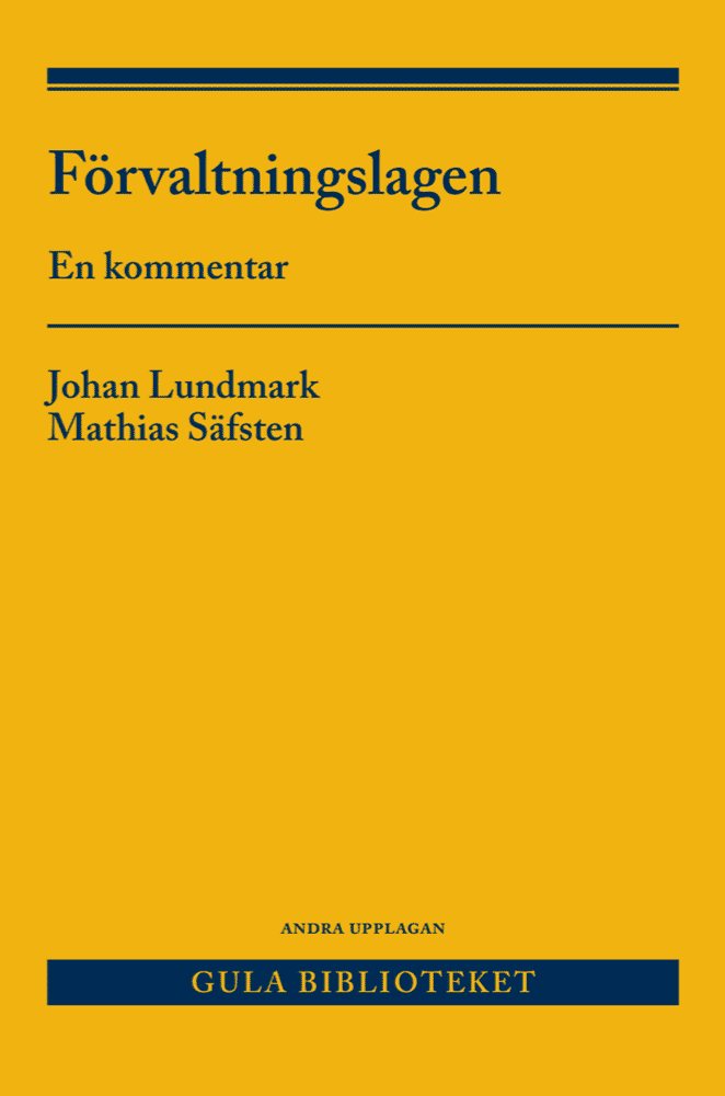 Lundmark, Johan | Säfsten, Mathias | Förvaltningslagen : En kommentar