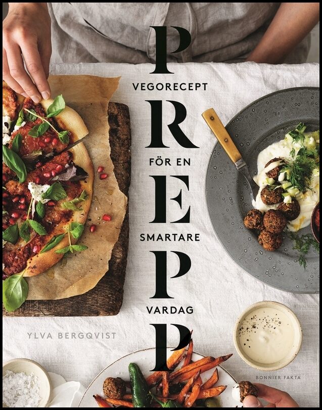 Bergqvist, Ylva | Prepp : Vegorecept för en smartare vardag