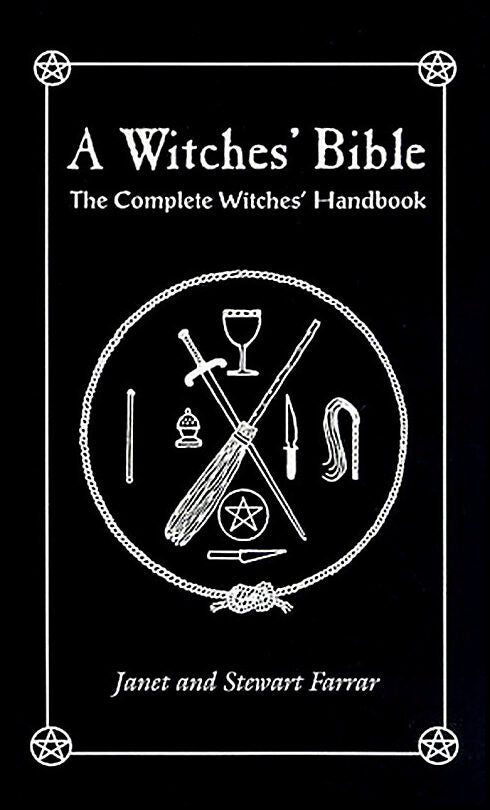 Farrar Janet & Stewart | A Witches' Bible : The Complete Witches' Handbook (Formerly W