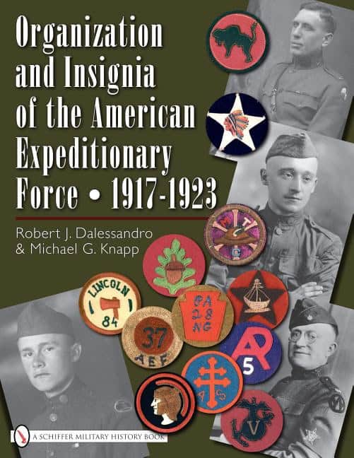 R.J. Dalessandro - M.G. Knapp | Organization And Insignia Of The American Expeditionary Forc